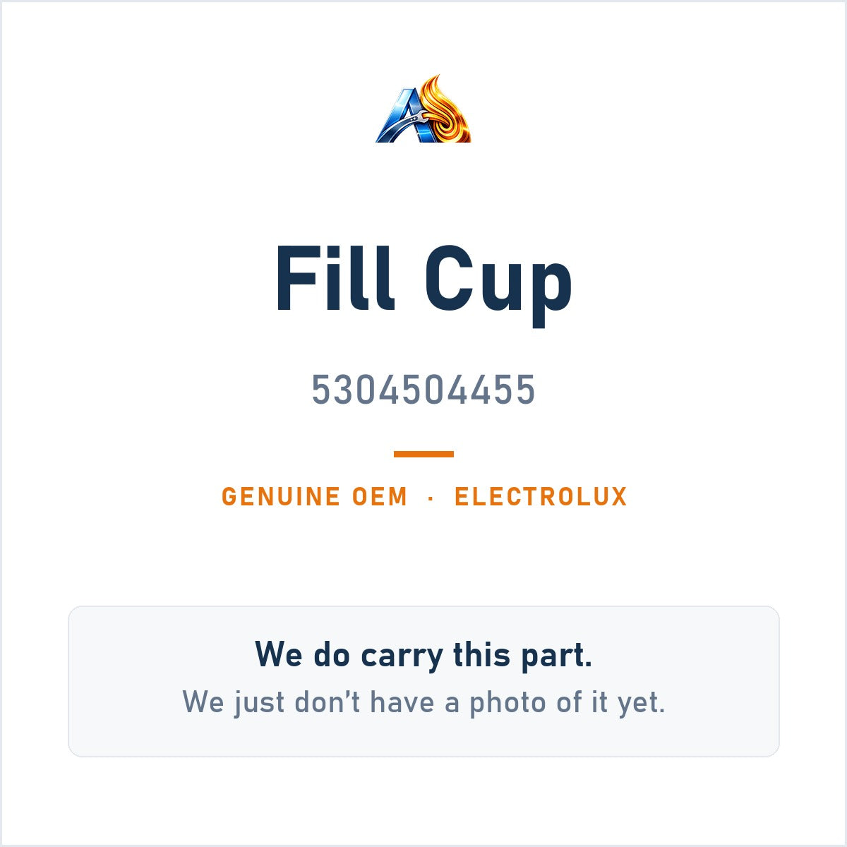 Electrolux 5304504455 Fill Cup - genuine OEM appliance part, photo coming soon