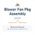 Speed Queen D510139P Blower Fan Pkg Assembly - genuine OEM appliance part, photo coming soon