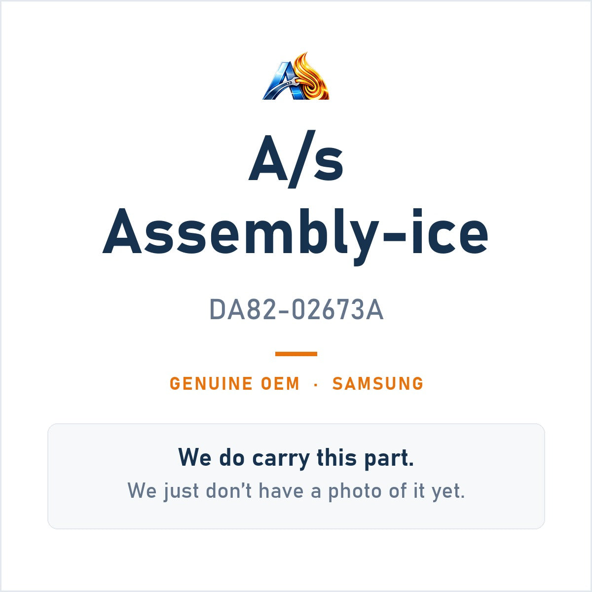 Samsung DA82-02673A A/S Assembly-Ice - genuine OEM appliance part, photo coming soon