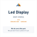 Samsung DG07-01005A Led Display - genuine OEM appliance part, photo coming soon