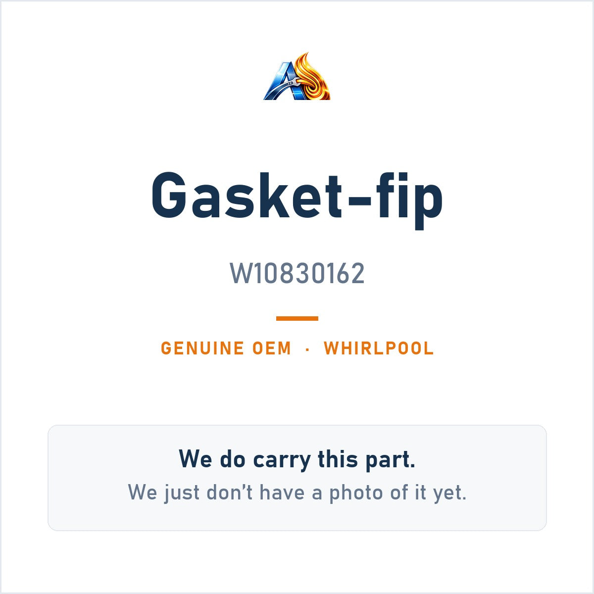 Whirlpool W10830162 Gasket-Fip - genuine OEM appliance part, photo coming soon