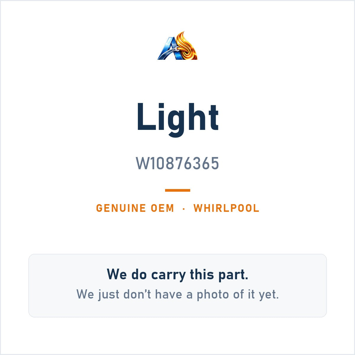 Whirlpool W10876365 Light - genuine OEM appliance part, photo coming soon