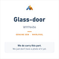 Whirlpool W11176456 Glass-Door - genuine OEM appliance part, photo coming soon