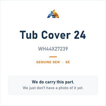 GE WH44X27239 Tub Cover 24 - genuine OEM appliance part, photo coming soon